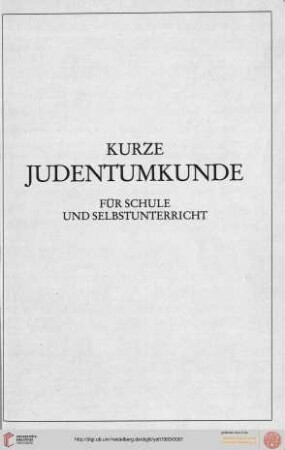 Kurze Judentumkunde : für Schule und Selbstunterricht