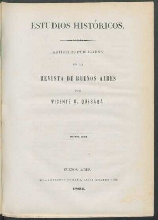 Estudios históricos. : Artículos publicados en la Revista de Buenos Aires. Segunda serie.