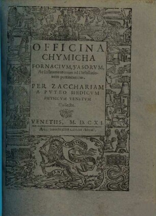 Officina chymica fornacium, vasorum ac instrumentorum ad destillationem pertinentium