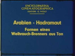 Arabien, Hadramaut - Formen eines Weihrauch-Brenners aus Ton