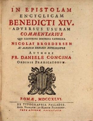 Danielis Concina In Epistolam encyclicam Benedicti XIV. adversus usuram Commentarius