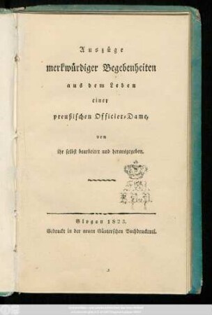 Auszüge merkwürdiger Begebenheiten aus dem Leben einer preußischen Officier-Dame