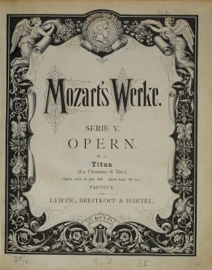 Wolfgang Amadeus Mozart's Werke : Kritisch durchgesehene Gesammtausgabe. 5,[21], Titus : Opera seria in 2 Acten ; KV 621