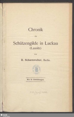Chronik der Schützengilde in Luckau (Lausitz)