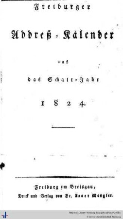Freiburger Addreß-Kalender : auf das Schalt-Jahr 1824