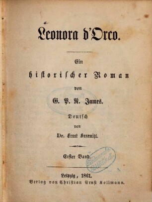 Leonora d'Orso : Ein historischer Roman von G. P. R. James. Deutsch von Ernst Susemihl, 1