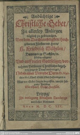Andächtige christliche Gebet : in allerley Anliegen täglich zu gebrauchen