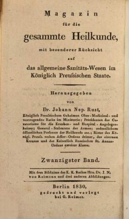 Magazin für die gesammte Heilkunde : mit besonderer Beziehung auf d. allgemeine Sanitäts-Wesen im königl. preußischen Staate. 32 = Bd. 20 = N.F., Bd. 8. 1830