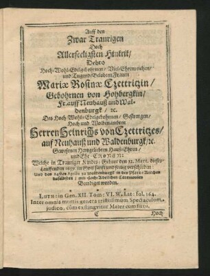 Auff den Zwar Traurigen Doch Allerseeligsten Hintrit/ Dehro ... Mariae Rosinae Czettritzin/ Gebohrnen von Hohbergkin ... Des ... Heinrichs von Czettritzes ... Ehe-Cronen