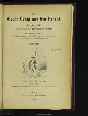 Der Große König und sein Rekrut : Lebensbilder aus der Zeit des Siebenjährigen Krieges : 2. Theil