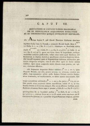 Caput VII. Meditationes In Unitatis Radices Imaginarias Ubi De Nonnullarum Aequationum Resolutione Ac De Therematibus Quoque Cotesiano Et Moivreano.