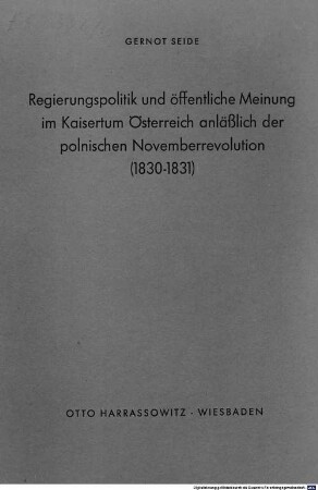 Regierungspolitik und öffentliche Meinung im Kaisertum Österreich anläßlich der polnischen Novemberrevolution : 1830 - 1831