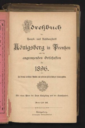 1896: Adreßbuch der Haupt- und Residenzstadt Königsberg i. Pr. und der Vororte