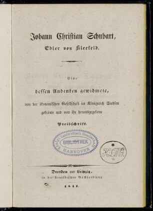 Johann Christian Schubart, Edler von Kleefeld : eine dessen Andenken gewidmete, von der ökonomischen Gesellschaft im Königreich Sachsen gekrönte und von ihr herausgegebene Preissschrift