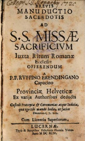 Brevis Manuductio Sacerdotis Ad S.S. Missae Sacrificivm Iuxta Ritum Romanae Ecclesiae Offerendum