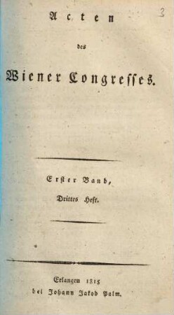 Acten des Wiener Congresses in den Jahren 1814 und 1815, 1,3