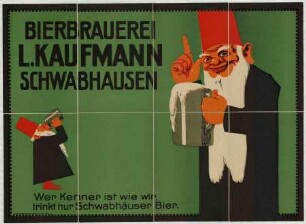 Bierbrauerei L. Kaufmann, Schwabhausen - Wer kenner ist wie wir, trinkt nur Schwabhäuser Bier