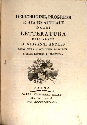 Dell'Origine, Progressi E Stato Attuale D'Ogni Letteratura, 1. Che Contiene Lo Stato Della Letteratura Nelle Diverse Sue Epoche