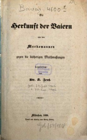 Die Herkunft der Baiern von den Markomannen : gegen die bisherigen Muthmaßungen