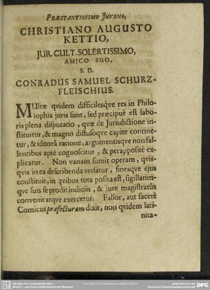 Praestantissimo Juveni, Christiano Augusto Kettio, Jur. Cult. Solertissimo, Amico Suo, S. D. Conradus Samuel Schurzfleischius