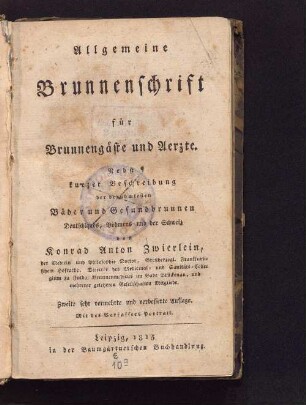 Allgemeine Brunnenschrift für Brunnengäste und Aerzte : nebst kurzer Beschreibung der berühmtesten Bäder und Gesundbrunnen Deutschlands, Böhmens und der Schweiz