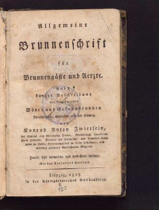 Allgemeine Brunnenschrift für Brunnengäste und Aerzte : nebst kurzer Beschreibung der berühmtesten Bäder und Gesundbrunnen Deutschlands, Böhmens und der Schweiz