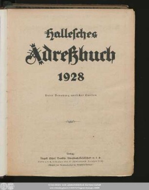 1928: Hallesches Adreßbuch : für die Jahre ... unter Benutzung amtl. Quellen