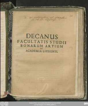 Decanus Facultatis Studii Bonarum Artium In Academia Lipsiensi : [P. P. Lipsiae, V. Eidus Quintileis, Aerae Salutis MDCXLII.]