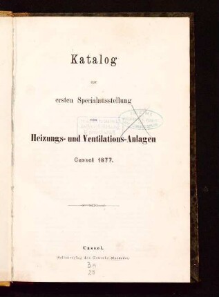 Katalog zur ersten Specialausstellung von Heizungs- und Ventilations-Anlagen : Cassel 1877