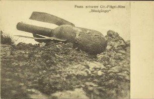 Franz. schwere Ctr.-Flügel-Mine. „Blindgänger“