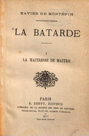 La Batarde, 1. La maitresse du maitre
