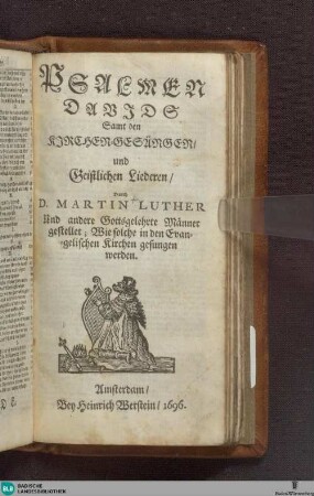 Psalmen Davids, Samt den Kirch-Gesängen und Geistlichen Liederen : Wie solche in den Evangelischen Kirchen gesungen werden