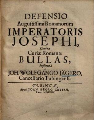 Defensio Augustissimi Romanorum Imperatoris Josephi Contra Curiæ Romanæ Bullas