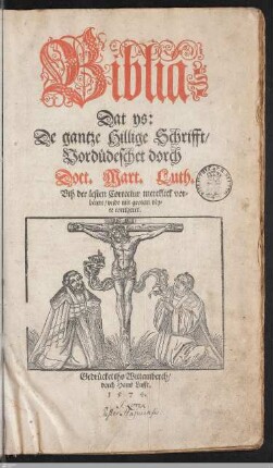 Biblia: Dat ys: De gantze Hillige Schrifft