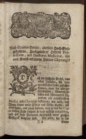 Nach Standes Gebühr, allerseits Hoch-Edelgebohrne, Hochgelahrte Herren Professores, und Doctores Medicinæ, wie auch Kunst-erfahrne Herren Chyrurgi!