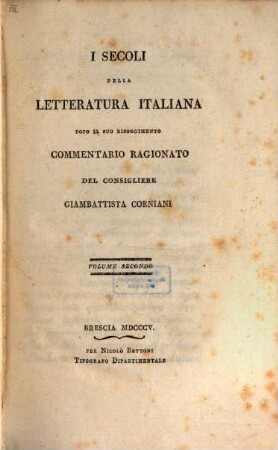 I Secoli della Letteratura Italiana : dopo il suo reisorgimento commentario ragionato. 2