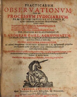 Practicae observationes : tam ad processum iudiciarium ... quam causarum decisiones pertinentium libri duo