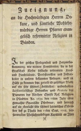Zueignung, an die Hochwürdigen Herren Dekane, und sämtliche Wohlehrwürdige Herren Pfarrer evangelisch reformirter Religion in Bünden.