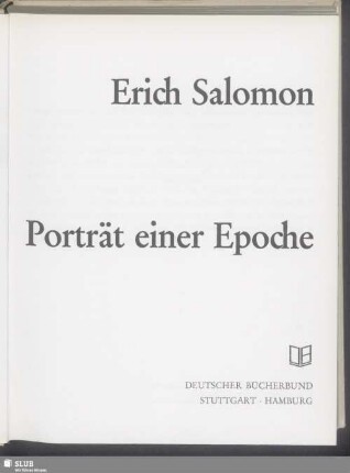 Erich Salomon : Porträt einer Epoche