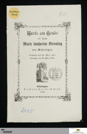 Worte am Grabe der Frau Marie Katharine Breuning von Möhringen : Gestorben den 25. März 1875. Beerdigt den 28. März 1875