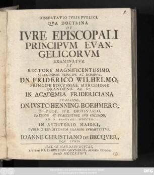 Dissertatio Ivris Pvblici, Qva Doctrina De Ivre Episcopali Principvm Evangelicorvm Examinatvr