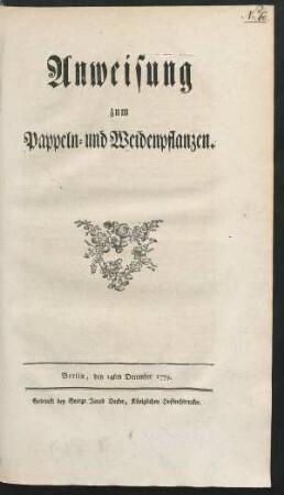 Anweisung zum Pappeln- und Weidenpflanzen : Berlin, den 14ten December 1779.