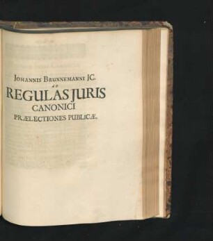 Ad Regulas Iuris Canonici Praelectiones Publicae. Regula I. -XI.