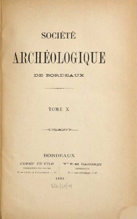 Société Archéologique de Bordeaux. 10. 1885