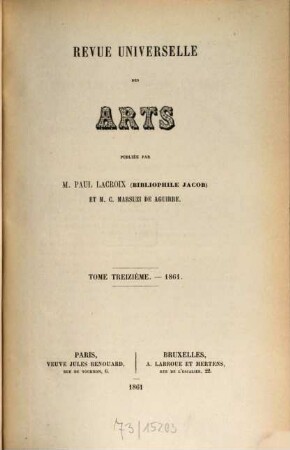 Revue universelle des arts. 13, 13. 1861
