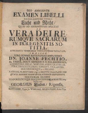 Examen Libelli Recens Editi Sub Titulo Licht und Recht, Quod Ad Argumentum Spectat De Vera Dei Rerumque Sacrarum In Irregenitis Notitia ...
