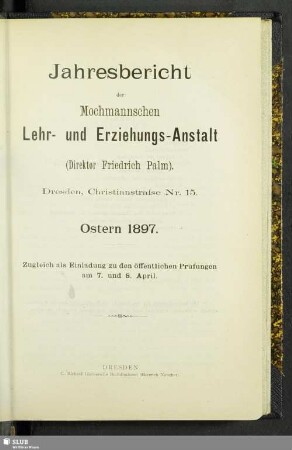 [24.]1896/97(1897): Jahresbericht der Mochmannschen Lehr- und Erziehungs-Anstalt : Ostern ...