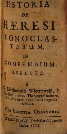 Historia De Haeresi Iconoclastarum : In Compendium Reducta, 1