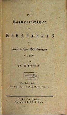 Die Naturgeschichte des Erdkörpers in ihren ersten Grundzügen, 2. Geologie und Paläontologie