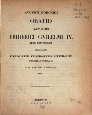 Oratio nataliciis Friderici Guilelmi IV. regis borussorum celebrandis autoritate Universitatis Litterariae Fridericae Guilelmae ..., 1841